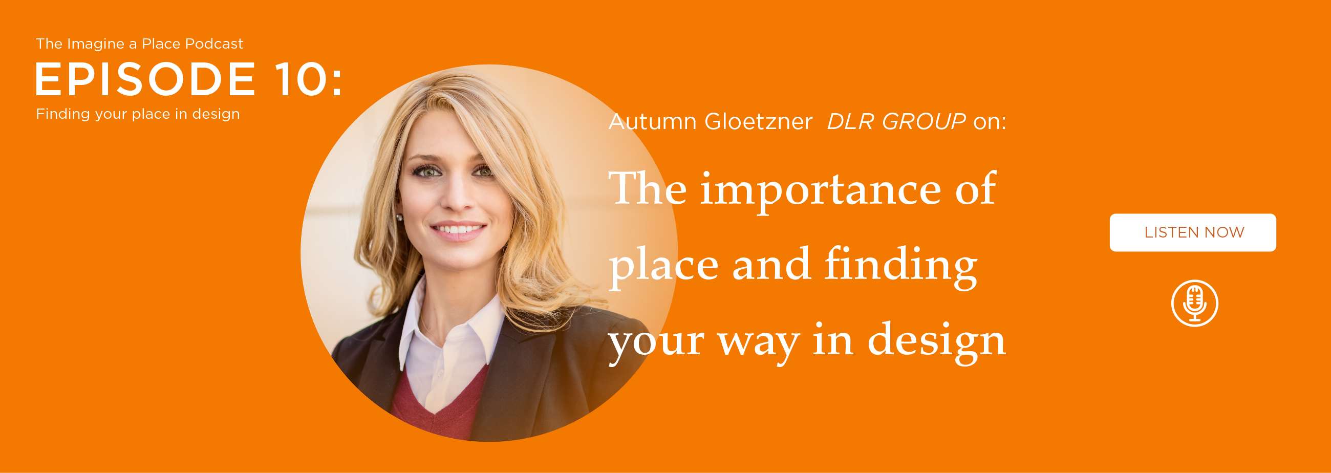 Autumn Gloetzner (DLR Group): Finding your place in design. - Ep. 10