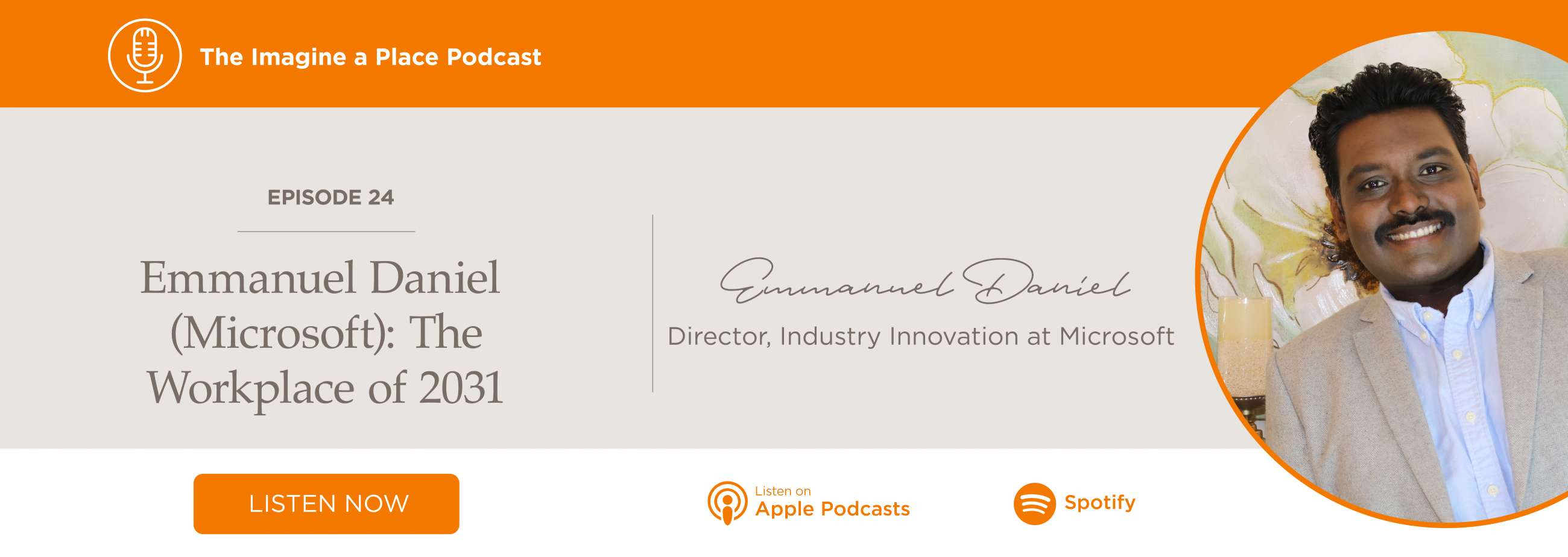 Emmanuel Daniel (Microsoft): The Workplace of 2031 Imagine a Place Podcast with Emmanuel Daniel of Microsoft