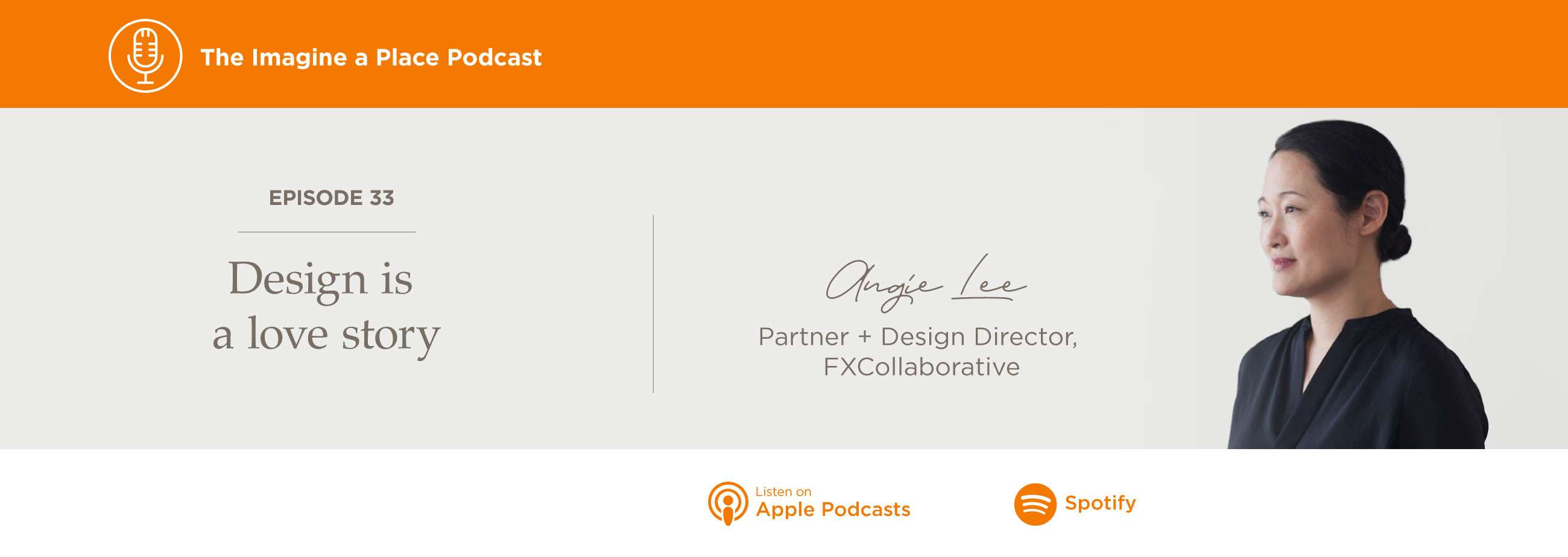 Design is a love story: Our 1-year anniversary episode with Angie Lee of FXCollaborative Imagine a Place Podcast with Angie Lee of FXCollaborative