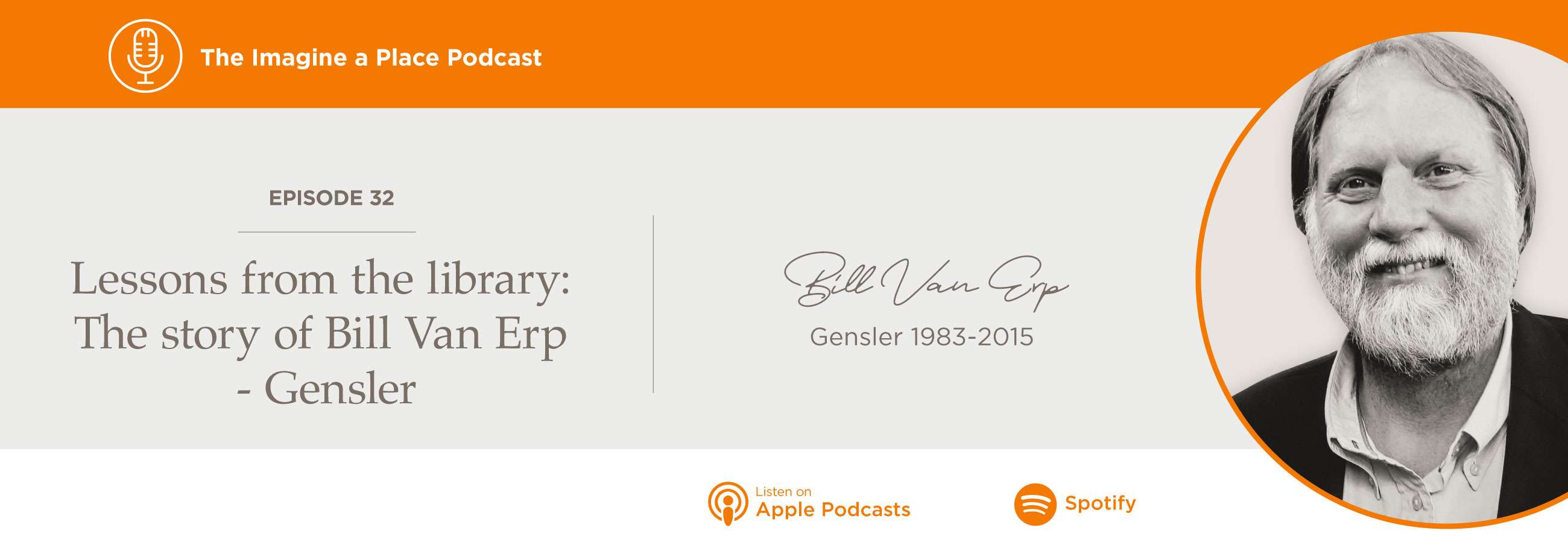 Lessons from the Library: The story of Bill Van Erp - Gensler Imagine a Place Podcast with Bill Van Erp of Gensler