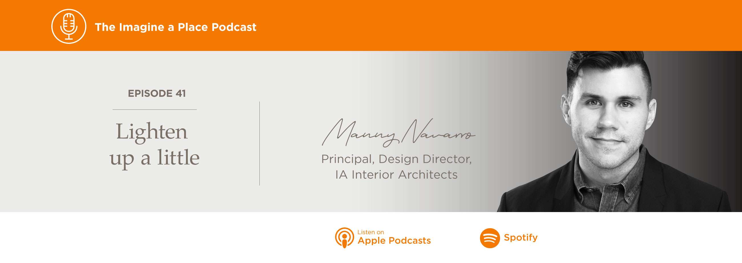 Lighten up a little Imagine a Place Podcast with Manny Navarro of IA Architects