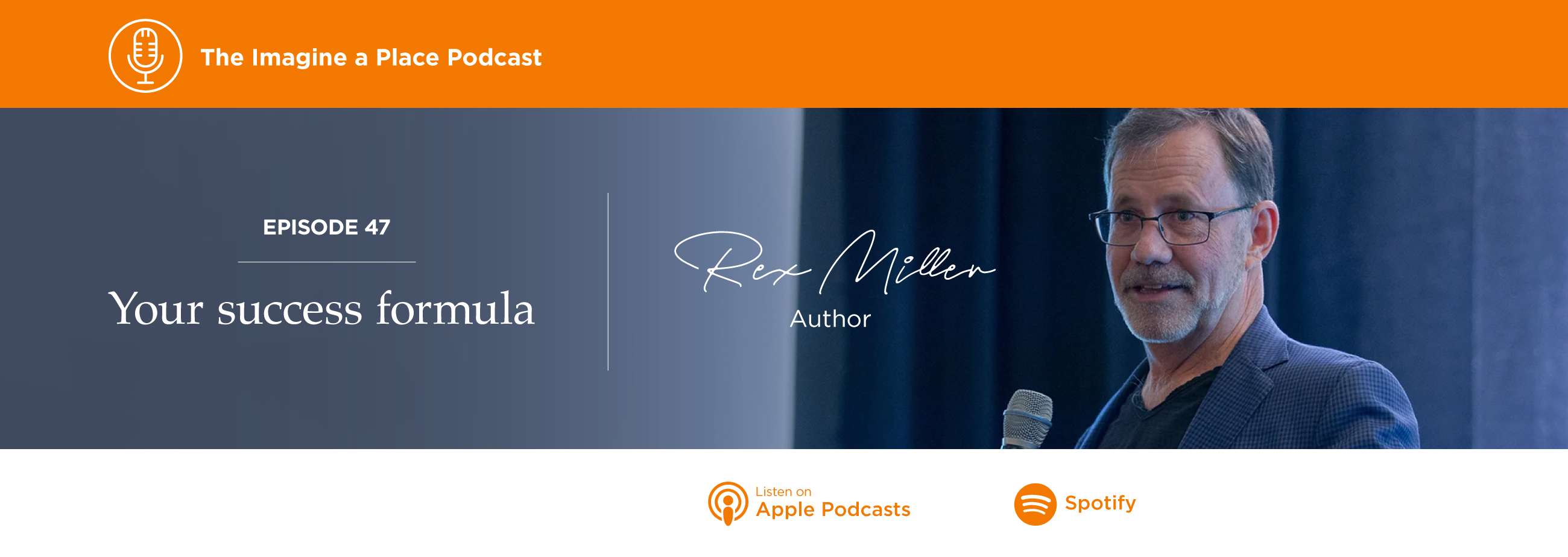 Your success formula Rex Miller on the Imagine a Place podcast by OFS