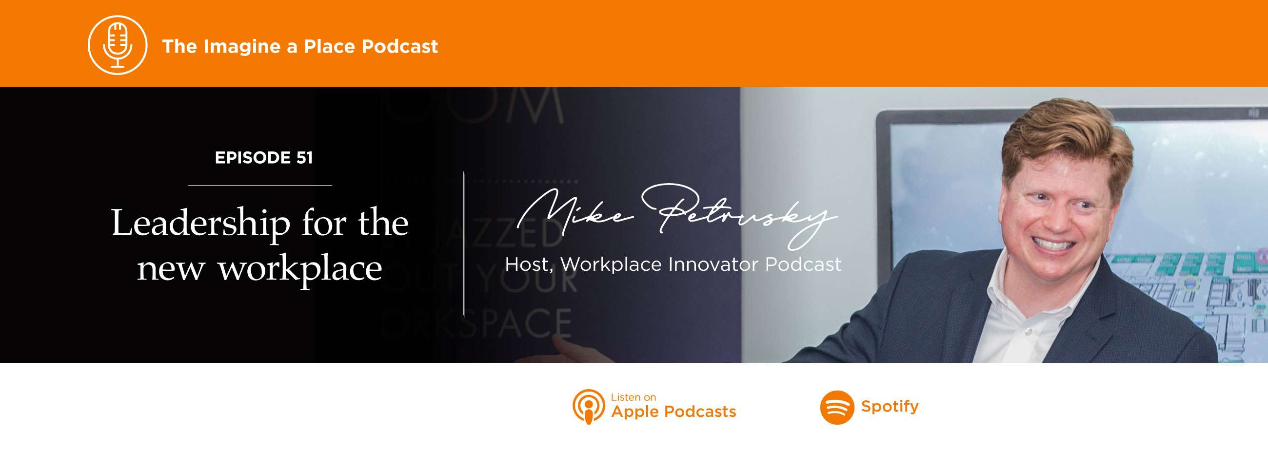 Leadership for the new workplace Mike Petrusky of Workplace Innovator Podcast on the Imagine a Place podcast by OFS