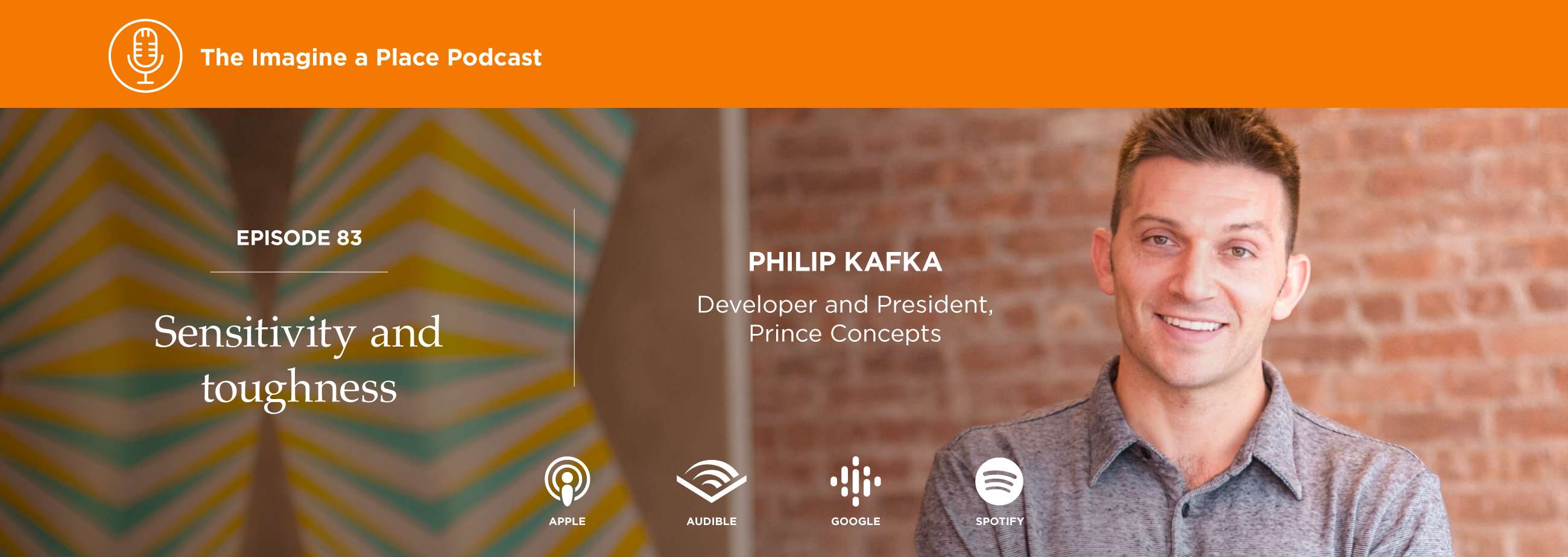 Sensitivity and Toughness Philip Kafka on the Imagine a Place Podcast
